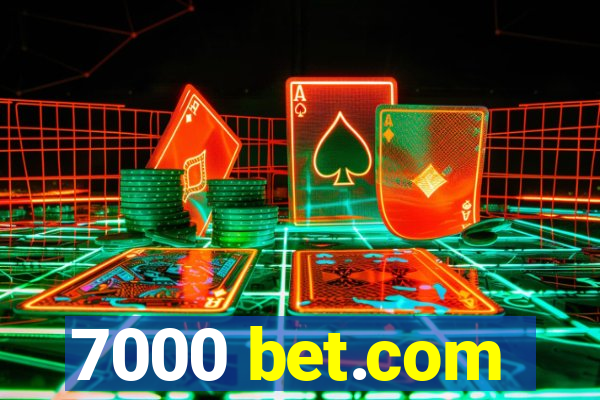 7000 bet.com